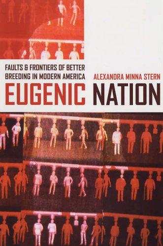 Alexandra Minna Stern: Eugenic Nation (Paperback, 2005, University of California Press)