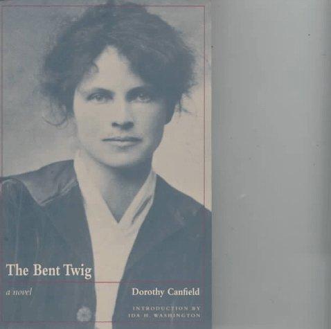 Dorothy Canfield Fisher: The bent twig (1997, Ohio University Press)