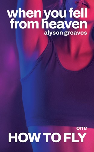 Alyson Greaves: How to Fly (EBook, Independently published)