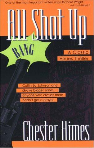 Chester B. Himes: All shot up (1996, Thunder's Mouth Press)