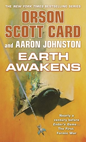 Orson Scott Card, Aaron Johnston: Earth Awakens (Paperback, 2015, Tor Science Fiction)