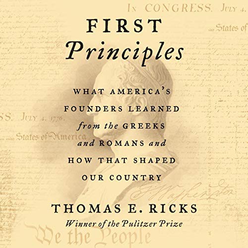 Thomas E. Ricks: First Principles (AudiobookFormat, 2020, Harpercollins, HarperCollins B and Blackstone Publishing)
