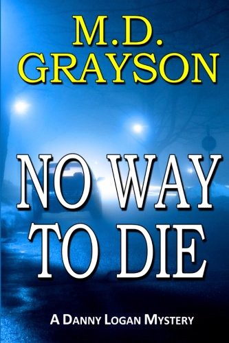 M.D. Grayson: No Way To Die (Paperback, 2012, Cedar Coast Press)