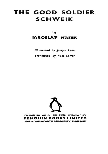 Jaroslav Hašek: The Good Soldier Schweik (1939, Penguin Books Limited)