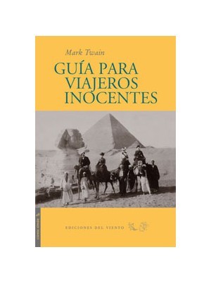 Guía para viajeros inocentes (2010, ediciones del viento)