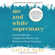 Layla F. Saad: Me and White Supremacy (AudiobookFormat, 2020, Blackstone Publishing)