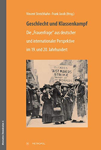 Frank Jacob, Vincent Streichhahn: Geschlecht und Klassenkampf (Paperback, German language, 2020, Metropol Verlag)