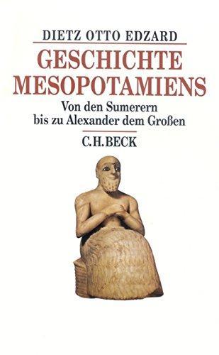 Geschichte Mesopotamiens: Von den Sumerern bis zu Alexander dem Großen (German language, 2009)