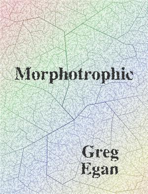 Greg Egan: Morphotrophic