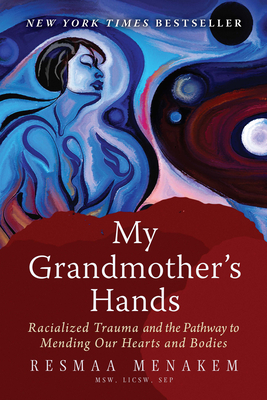 Resmaa Menakem: My grandmother's hands (Paperback, 2017, Central Recovery Press)