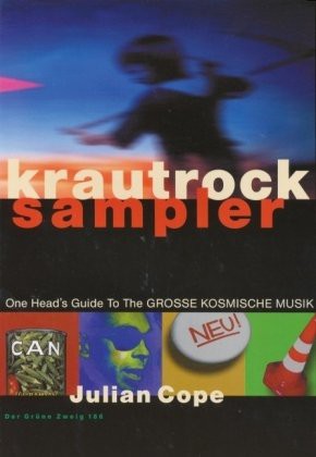Julian Cope: KrautRockSampler. (Paperback, 1996, Pieper Werner Medienexp.)