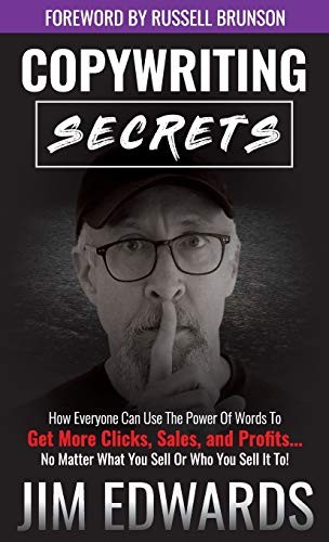 Jim Edwards: Copywriting Secrets (Hardcover, 2019, Author Academy Elite)