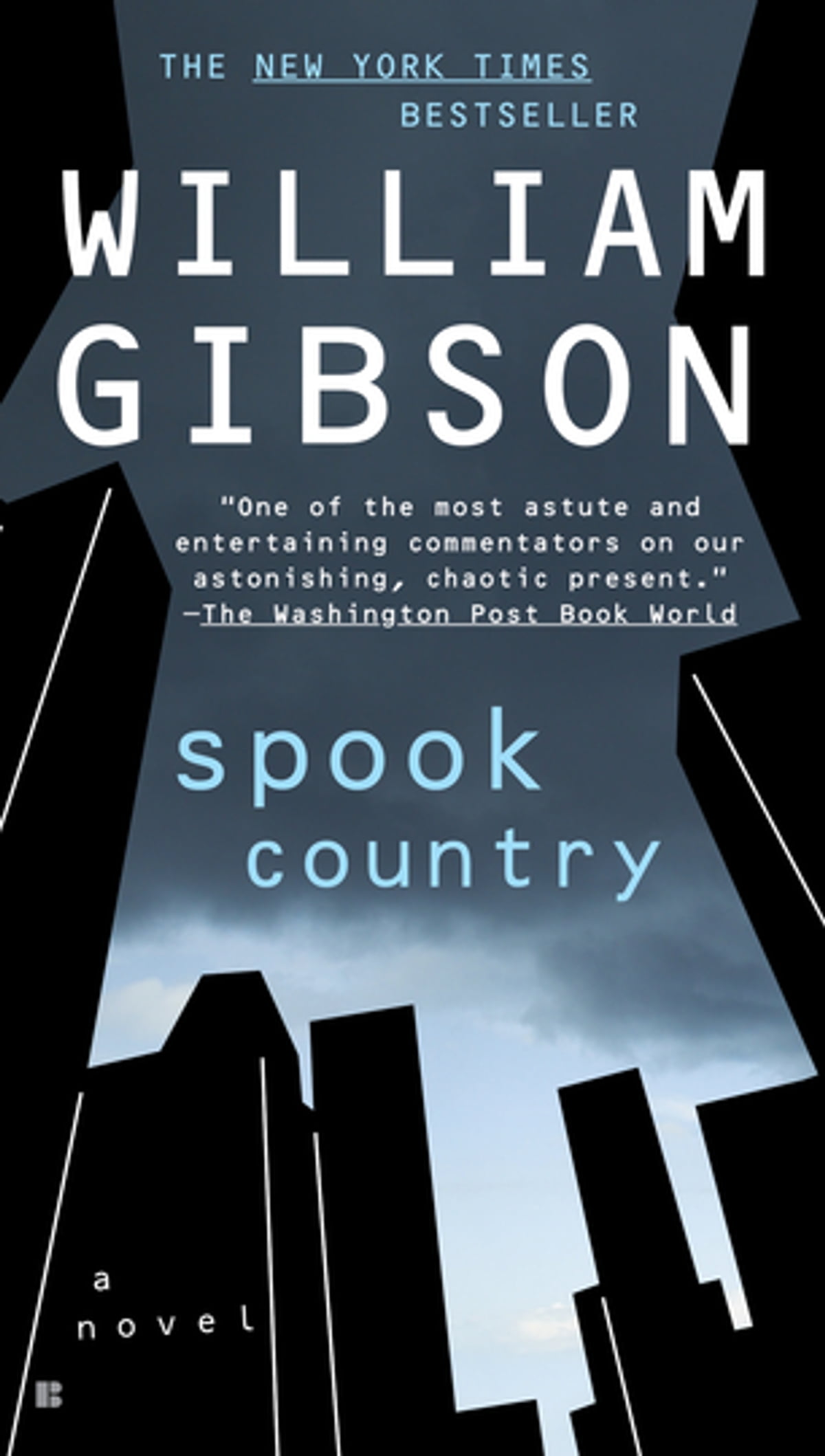 William Gibson: Spook Country (Paperback, 2008, The Berkley Publishing Group)