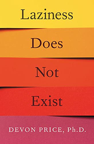 Devon Price: Laziness Does Not Exist (Paperback, 2022, Atria Books)