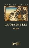Gabriella Wollenhaupt: Grappa im Netz (German language, 2003, Grafit Verlag)