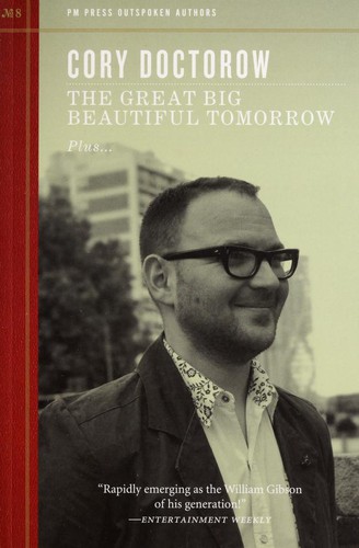 The great big beautiful tomorrow (2011, PM Press)
