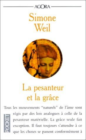 Simone Weil, François Laurent: La Pesanteur et la Grâce (1993, Pocket)