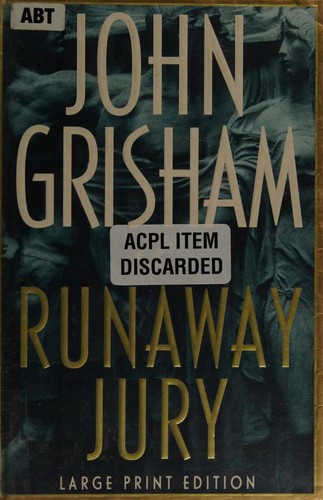John Grisham: The Runaway Jury (1996, Doubleday)