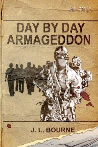J. L. Bourne: Day by Day Armageddon (A Zombie Novel) (Paperback, 2007, Permuted Press)