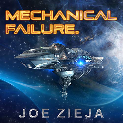 Joe Zieja: Mechanical Failure (AudiobookFormat, 2021, Tantor and Blackstone Publishing)