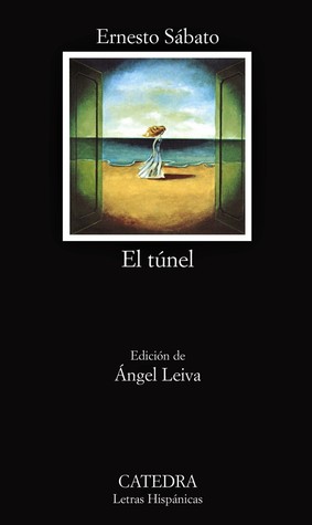 Ernesto Sabato: El túnel (Paperback, Spanish language, 2003, Cátedra)