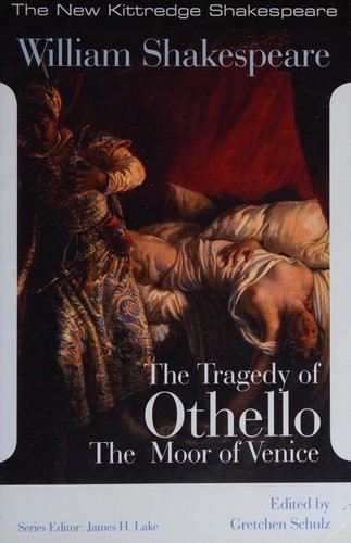 William Shakespeare, James H. Lake, Gretchen Schulz: Tragedy of Othello, the Moor of Venice (2020, Hackett Publishing Company, Incorporated)