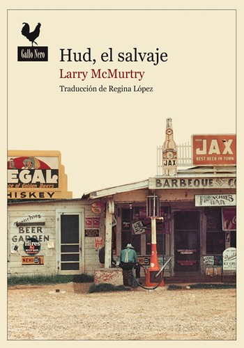 Larry McMurtry: Hud, el salvaje (Paperback, Spanish language, 2013, Gallo Nero Ediciones S.L.)