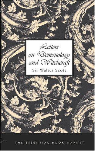 Sir Walter Scott: Letters on Demonology and Witchcraft (Paperback, 2007, BiblioBazaar)