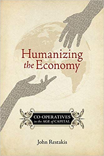 John Restakis: Humanizing the economy (2010, New Society Publishers)