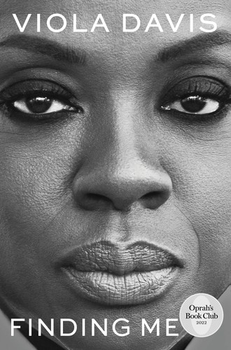 Viola Davis: Finding Me (2022, HarperCollins Publishers Limited)