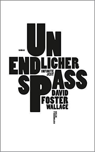 David Foster Wallace: Unendlicher Spaß (Hardcover, German language, 2009, Kiepenheuer & Witsch Gmbh)