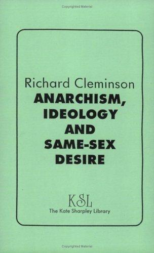 Richard Cleminson: Anarchism, Ideology And Same-Sex Desire (1995, Kate Sharpley  Library)