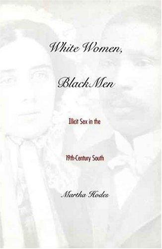 Martha Hodes: White Women, Black Men (Paperback, 1999, Yale University Press)