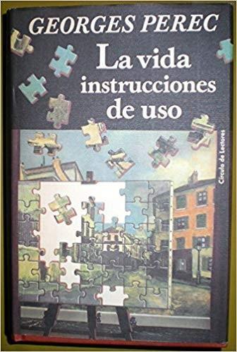 Georges Perec: La vida instrucciones de uso (Spanish language, 1993)