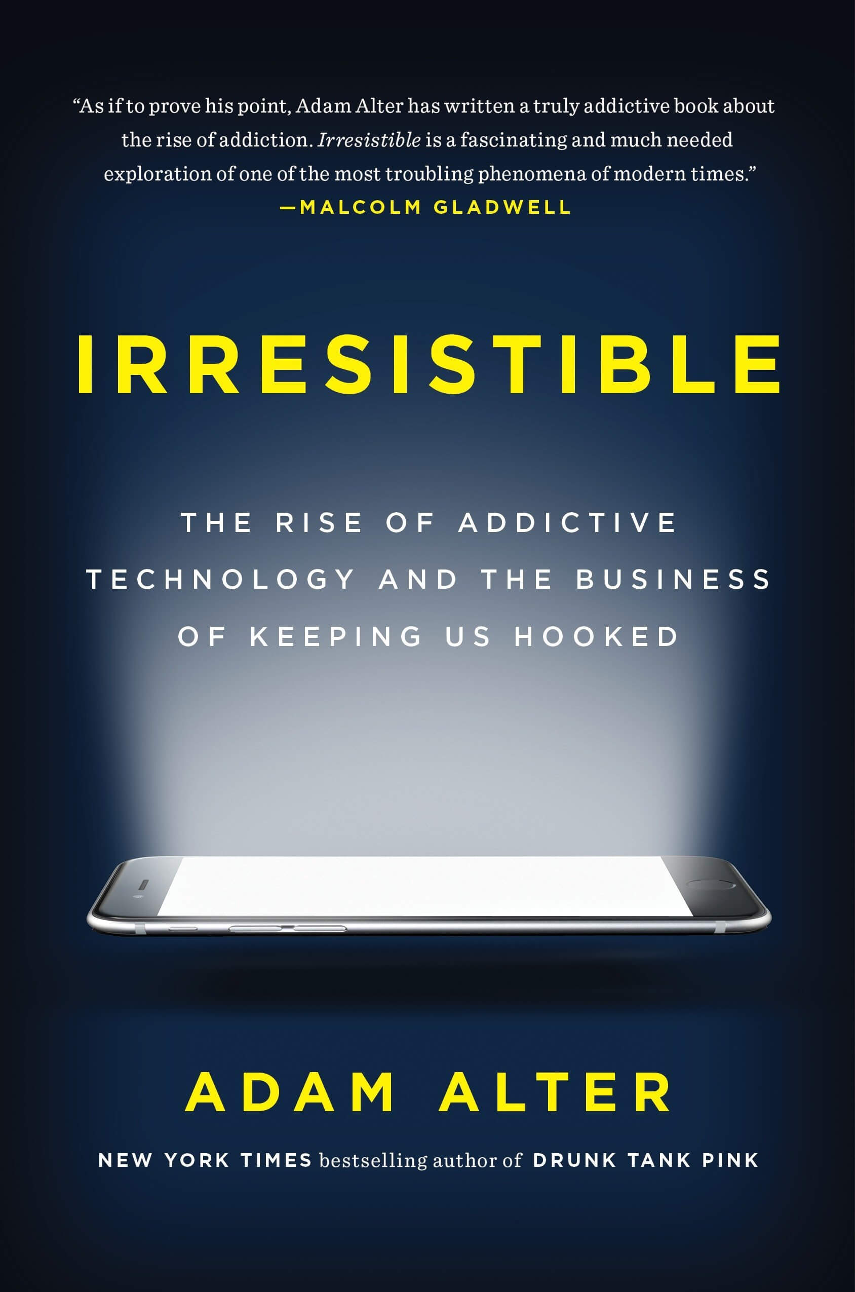 Adam Alter: Irresistible (Hardcover, 2017, Penguin Press)