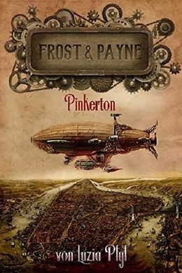 Luzia Pfyl: Frost & Payne - Band 7: Pinkerton (EBook, Deutsch language, Greenlight Press)