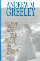 Andrew M. Greeley: Happy Are the Poor in Spirit (Hardcover, 2000, Thorndike Press)