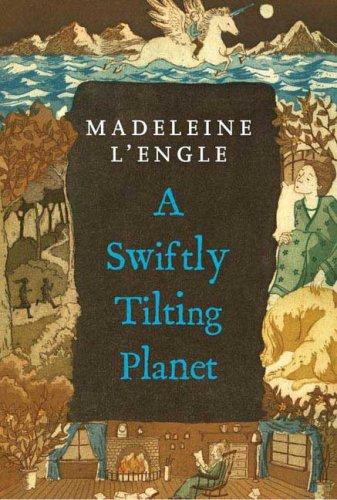 Madeleine L'Engle: A Swiftly Tilting Planet (Paperback, 2007, Square Fish, an imprint of Holtzbrinck Publishers, Farrar, Straus and Giroux)