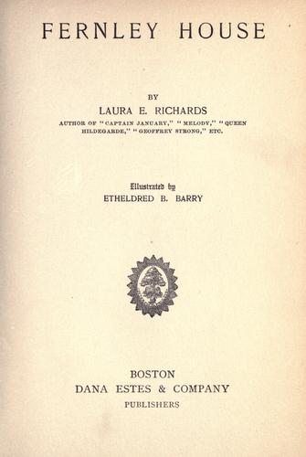 Laura E. Richards: Fernley House (1901, D. Estes & company)