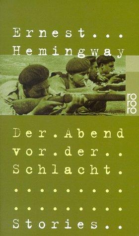 Ernest Hemingway: Der Abend vor der Schlacht (Paperback, German language, 1993, Rowohlt Verlag)