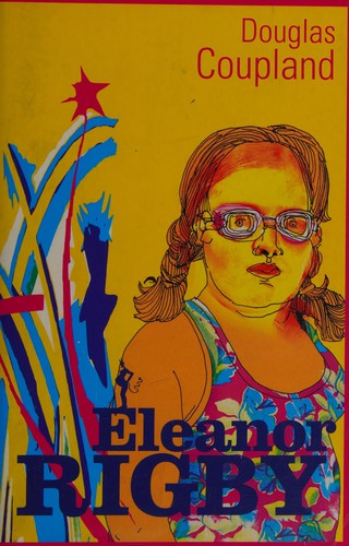 Douglas Coupland: Eleanor Rigby (French language, 2007, Au diable Vauvert)