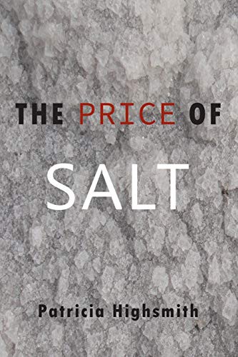 Patricia Highsmith, Patricia Highsmith, Claire Morgan: The Price of Salt (Paperback, 2016, Martino Fine Books)