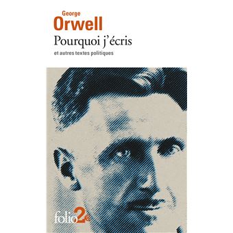 George Orwell (duplicate): Pourquoi j'écris et autres textes politiques (Français language, Gallimard)