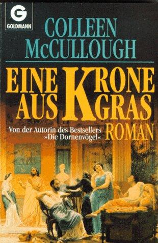 Colleen McCullough: Die Krone aus Gras. Roman. (Paperback, German language, 1993, Goldmann)