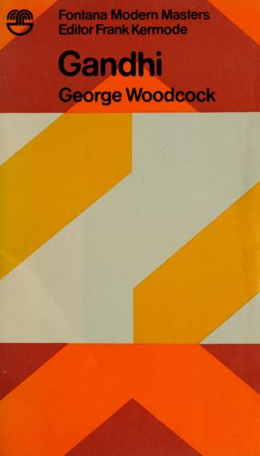 George Woodcock: Gandhi. (1972, Fontana)