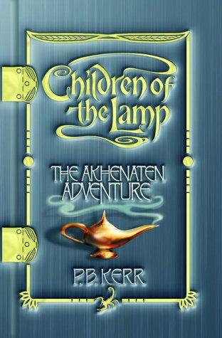 Philip Kerr: The Akhenaten Adventure (Children of the Lamp) (2004, Scholastic Press)