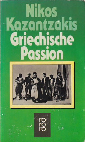 Nikos Kazantzakis: Griechische Passion (German language, 1984, Rowohlt)