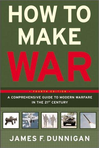 James F. Dunnigan: How to make war (2003, Quill)