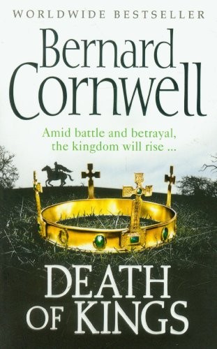 Bernard Cornwell: Death of Kings (Paperback, 2012, HarperCollins Publishers)