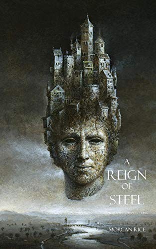 Morgan Rice: A Reign of Steel (Paperback, 2014, Morgan Rice)